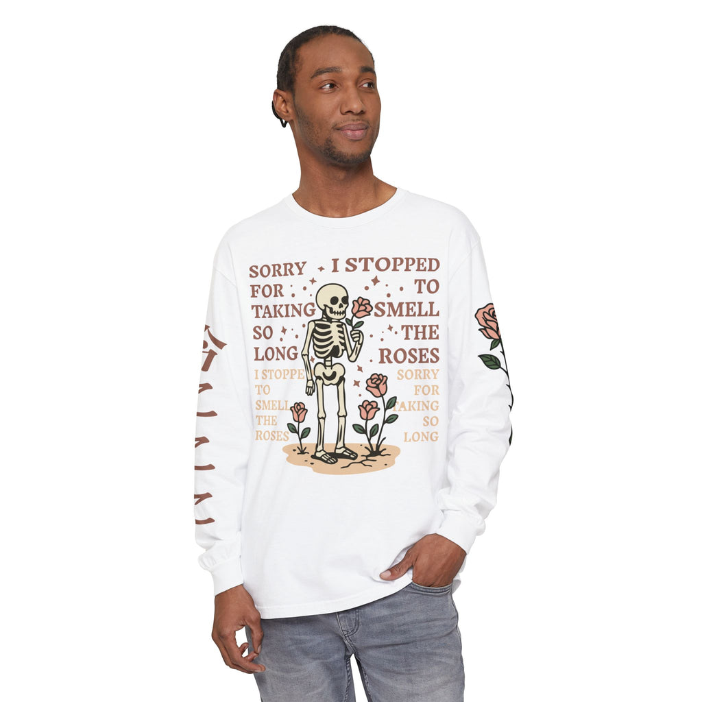 Skeleton & Roses Long Sleeve T-Shirt — "I Stopped to Smell the Roses"