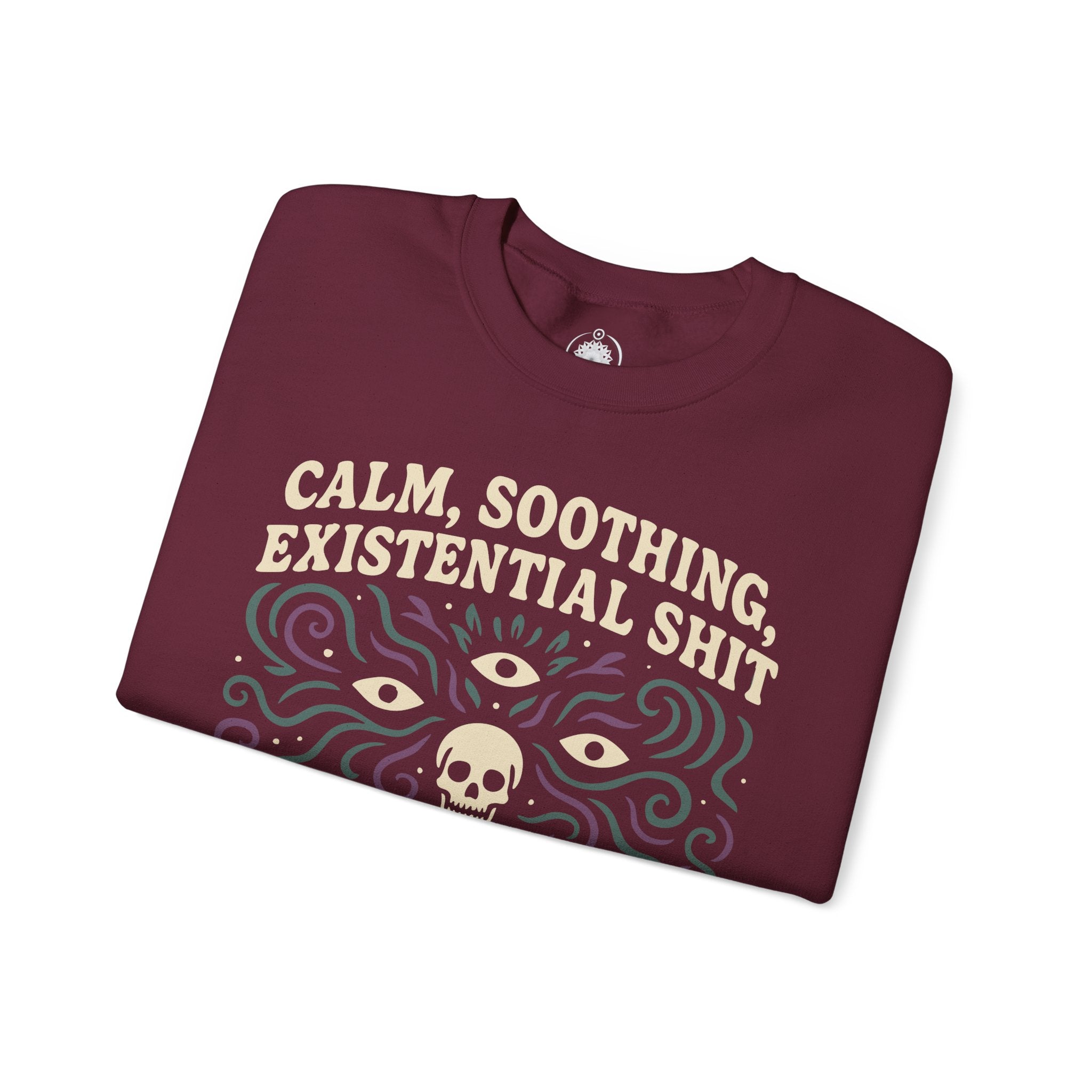 Existential Meditation Crewneck Sweatshirt — "Calm, Soothing, Existential Shit" Skeleton Design