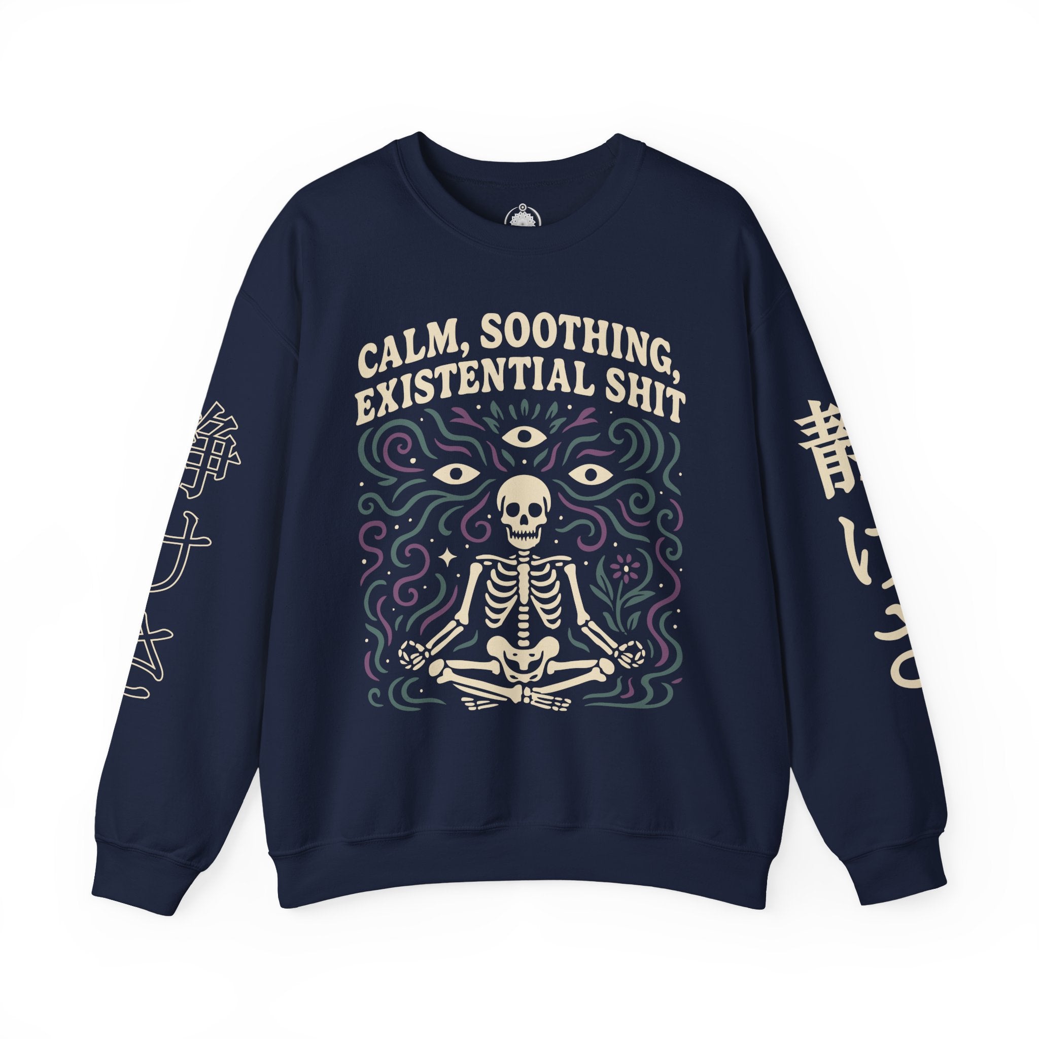 Existential Meditation Crewneck Sweatshirt — "Calm, Soothing, Existential Shit" Skeleton Design