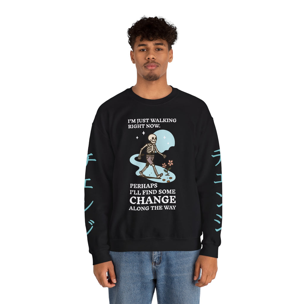 Crewneck Sweatshirt — 'I'm Just Walking Right Now' Skeleton Walking Graphic