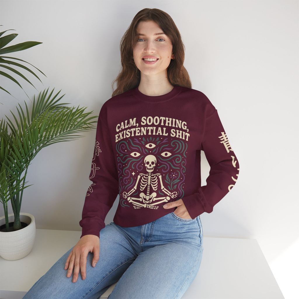 Existential Meditation Crewneck Sweatshirt — "Calm, Soothing, Existential Shit" Skeleton Design