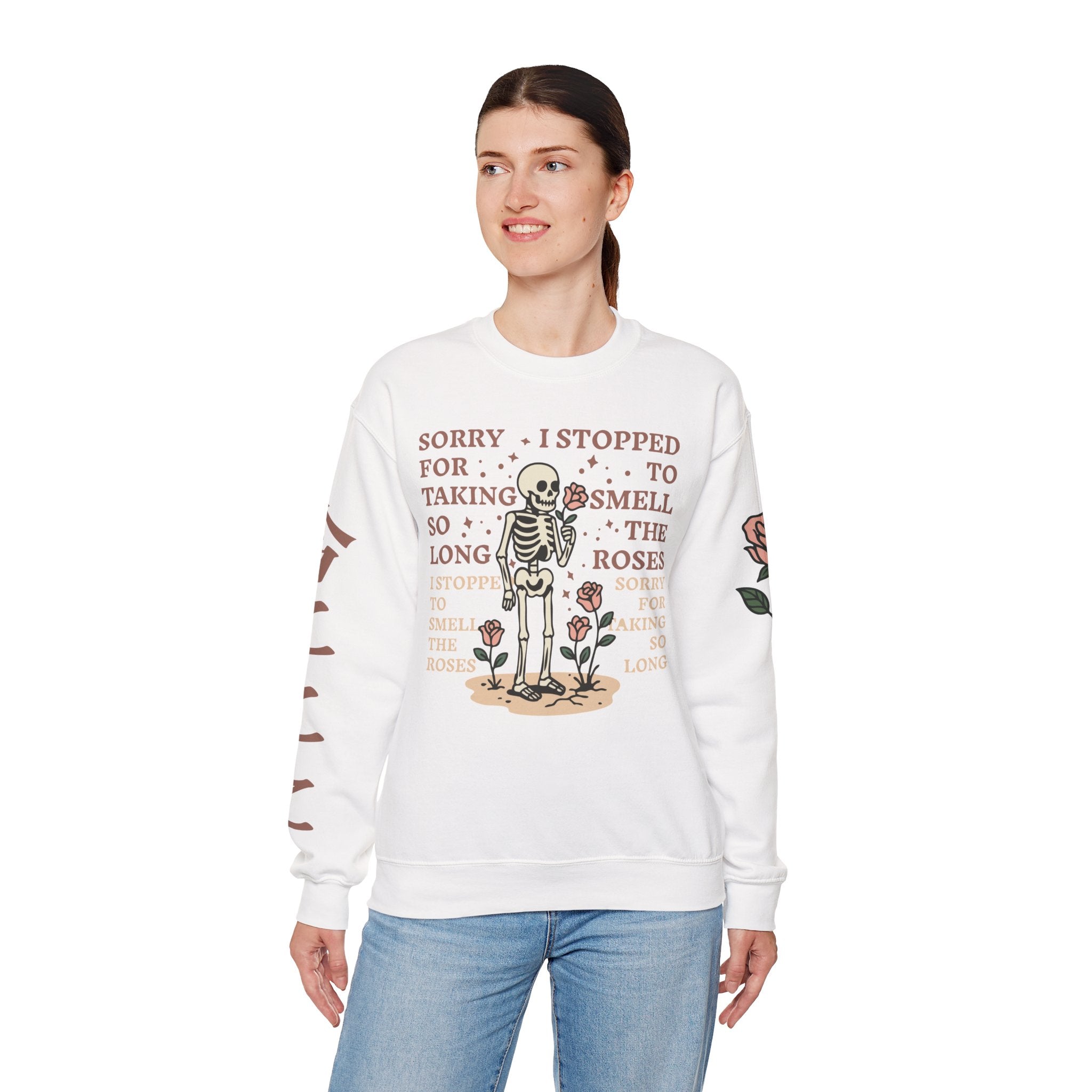 Skeleton & Roses Crewneck Sweatshirt — "Sorry I Stopped to Smell the Roses" Graphic