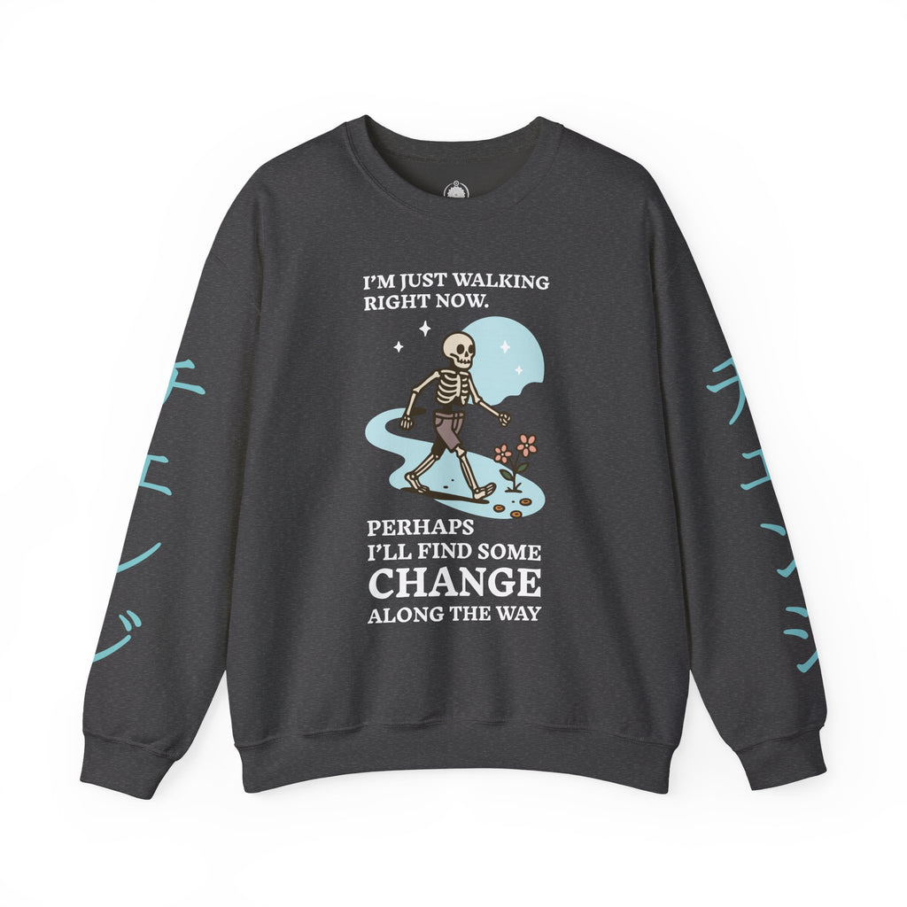 Crewneck Sweatshirt — 'I'm Just Walking Right Now' Skeleton Walking Graphic