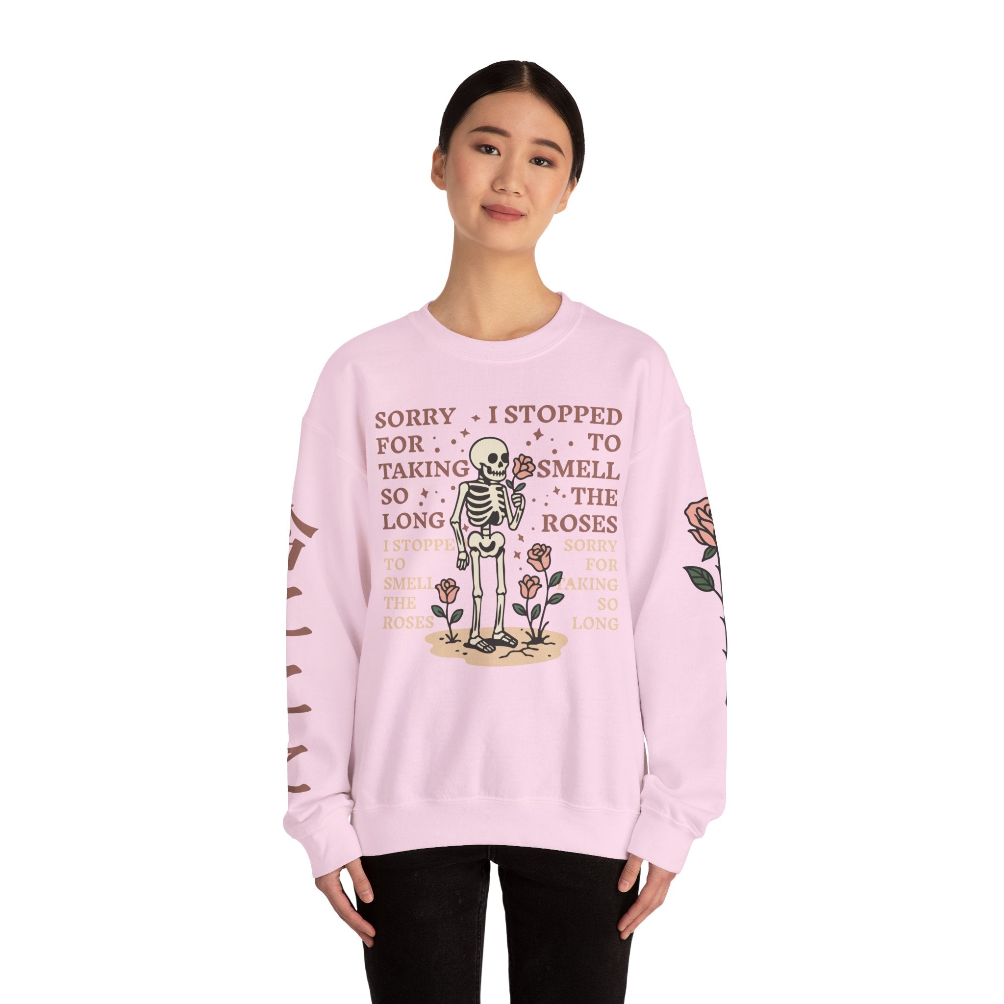 Skeleton & Roses Crewneck Sweatshirt — "Sorry I Stopped to Smell the Roses" Graphic