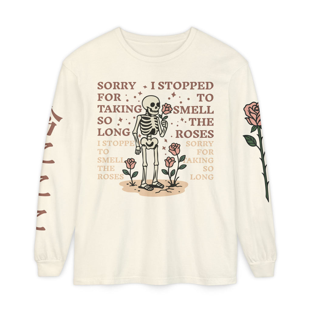 Skeleton & Roses Long Sleeve T-Shirt — "I Stopped to Smell the Roses"