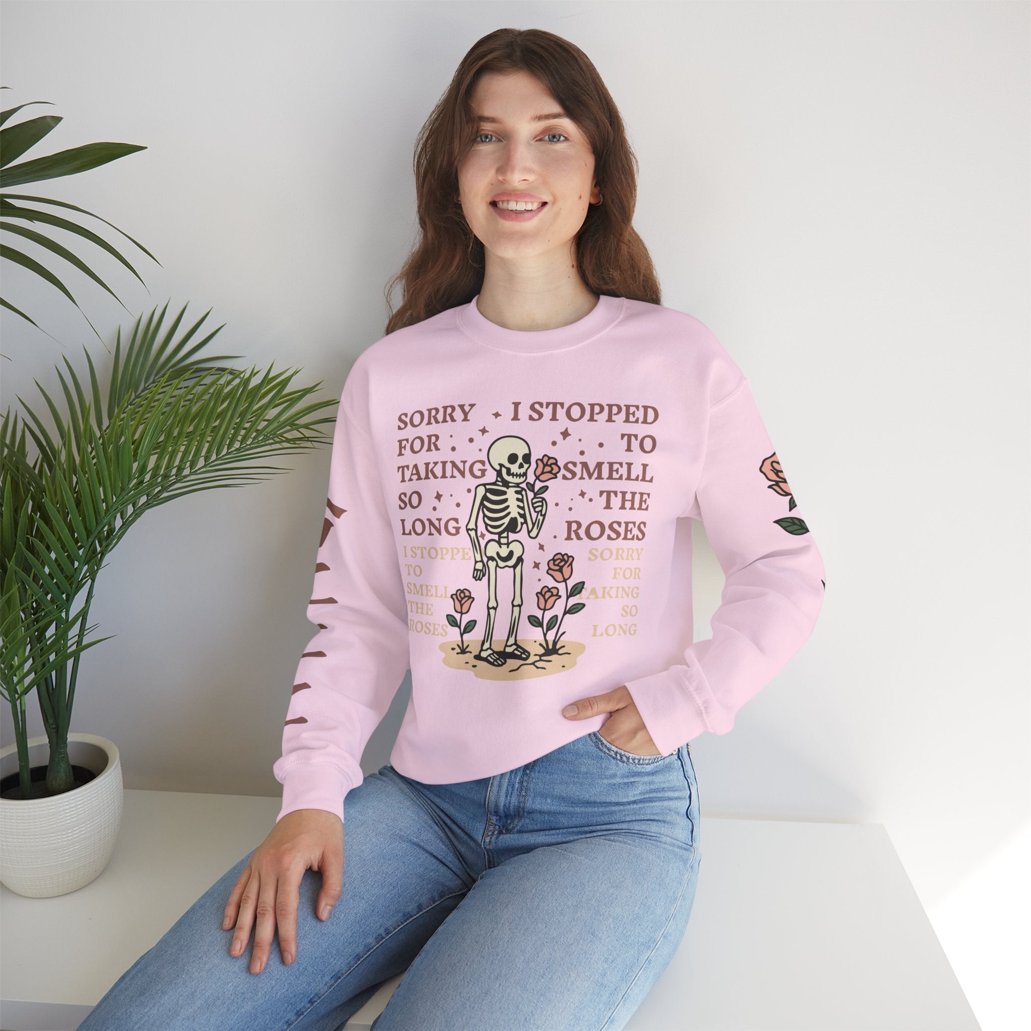 Skeleton & Roses Crewneck Sweatshirt — "Sorry I Stopped to Smell the Roses" Graphic