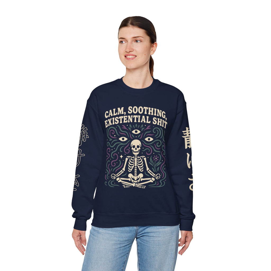Existential Meditation Crewneck Sweatshirt — "Calm, Soothing, Existential Shit" Skeleton Design