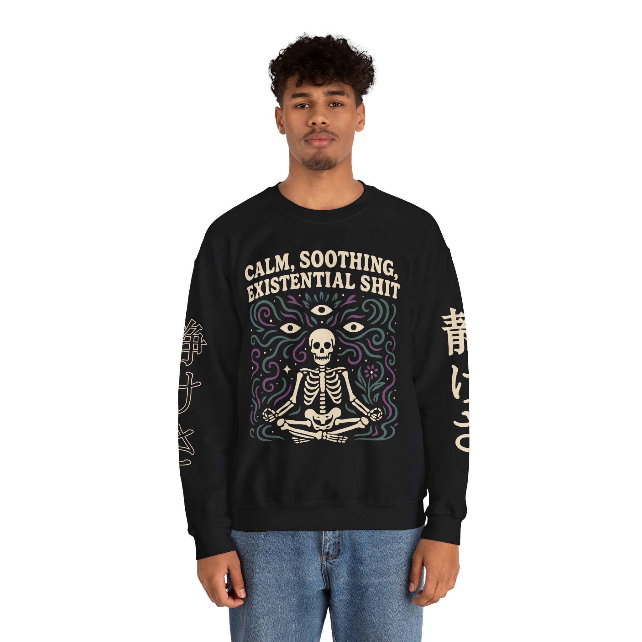 Existential Meditation Crewneck Sweatshirt — "Calm, Soothing, Existential Shit" Skeleton Design