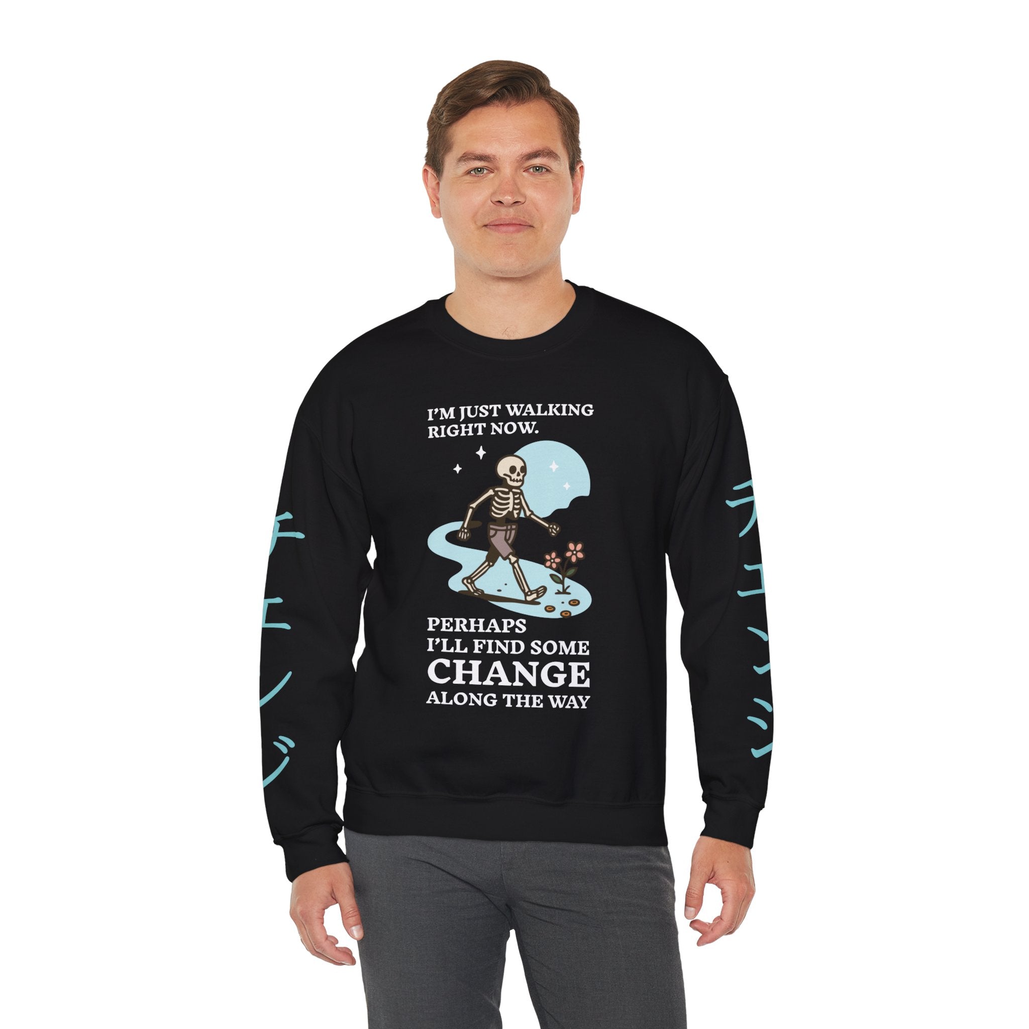 Crewneck Sweatshirt — 'I'm Just Walking Right Now' Skeleton Walking Graphic