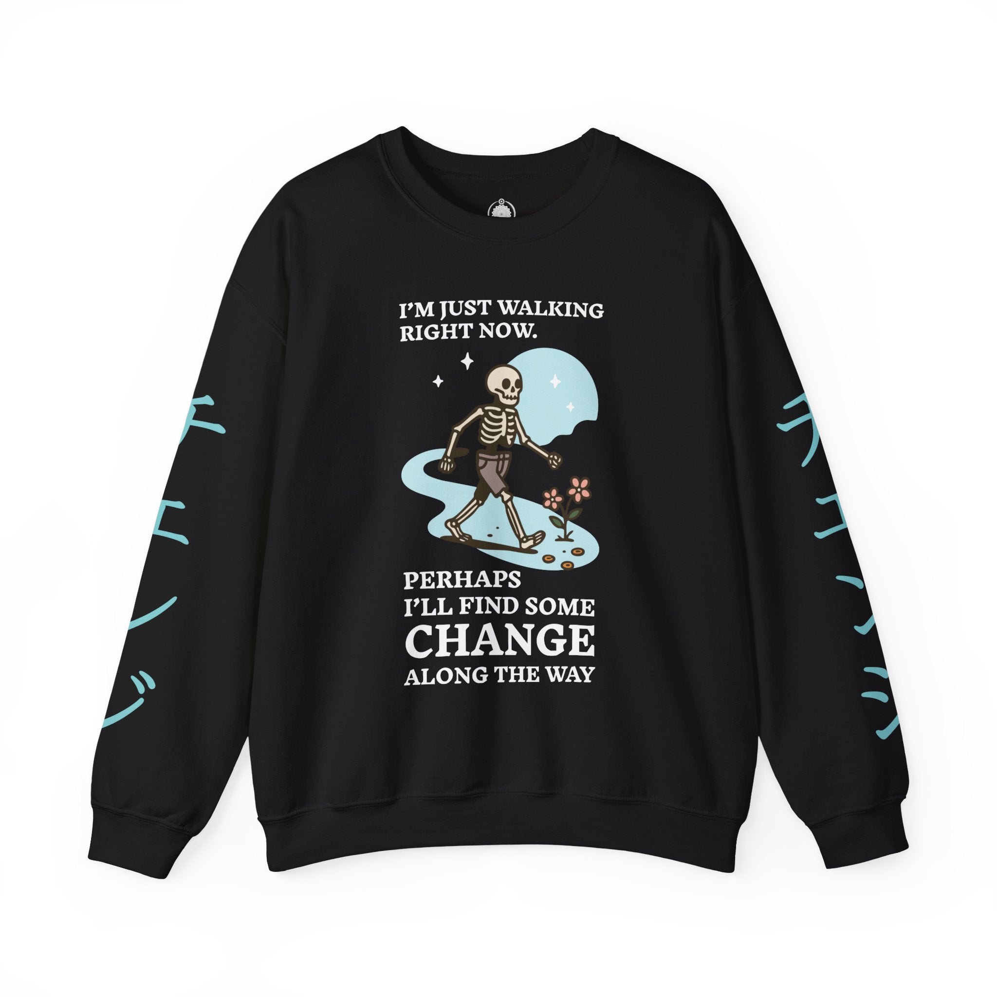 Crewneck Sweatshirt — 'I'm Just Walking Right Now' Skeleton Walking Graphic