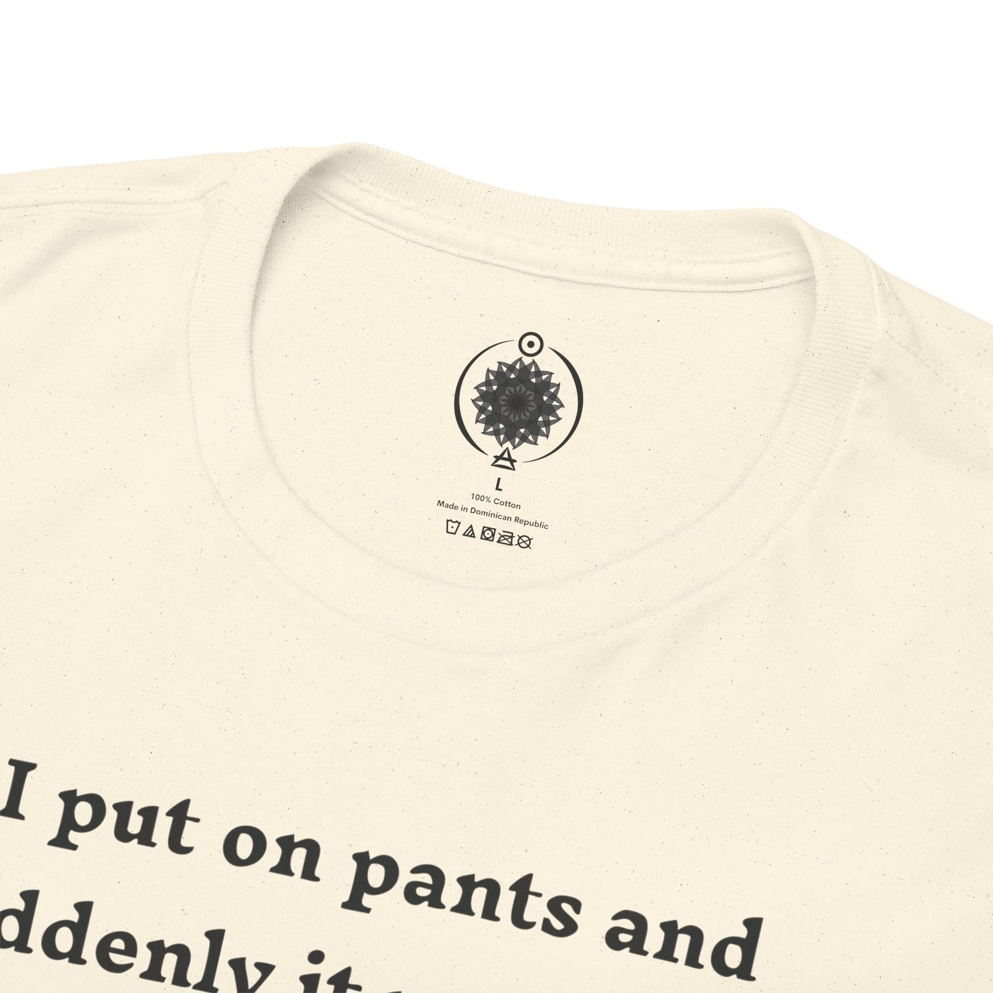 Skeleton Humor Tee - "I Put On Pants and Suddenly It Was Cold... It's All Relative" Casual Graphic T-Shirt