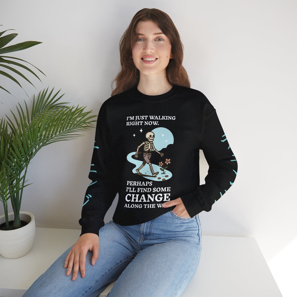 Crewneck Sweatshirt — 'I'm Just Walking Right Now' Skeleton Walking Graphic