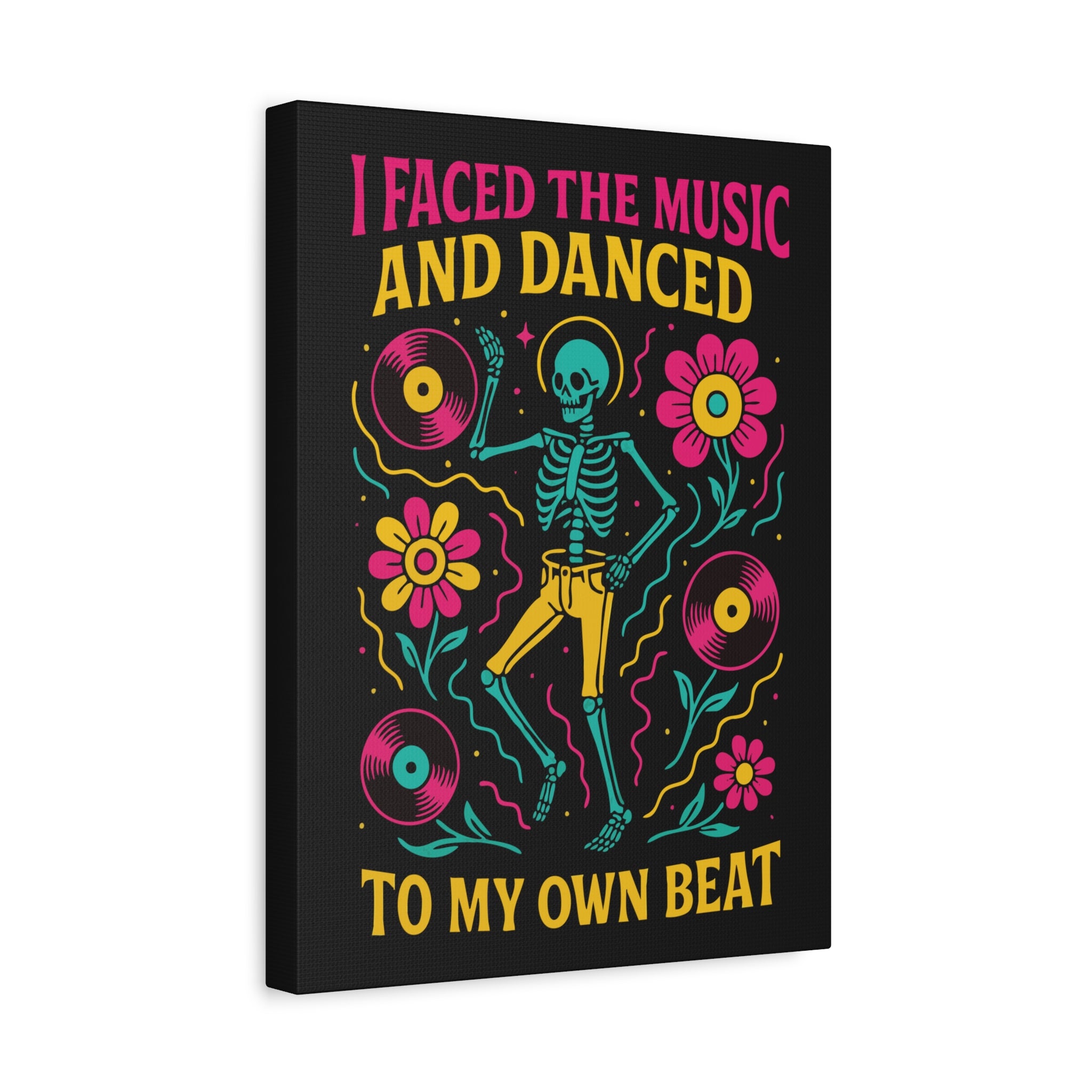 I Faced the Music and Danced to My Own Beat — Skeleton Dance Matte Canvas Wall Art
