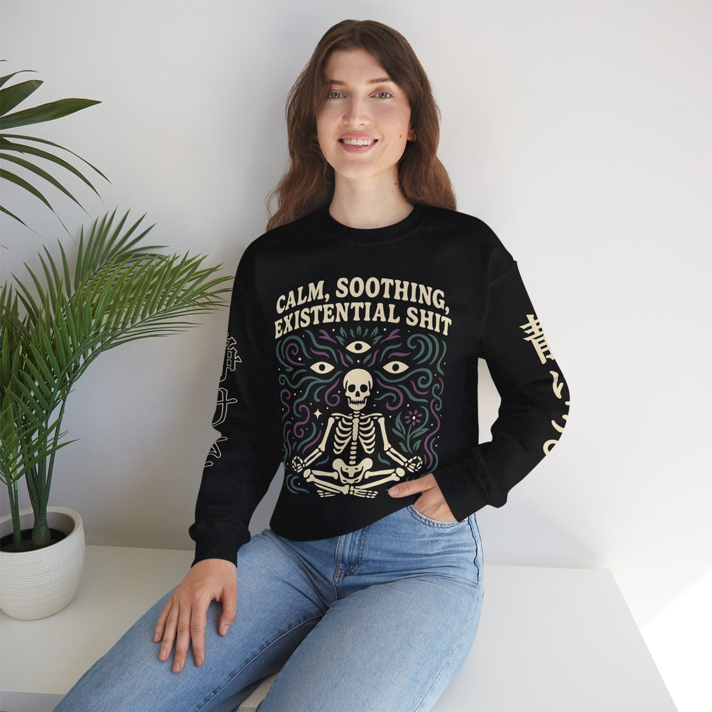 Existential Meditation Crewneck Sweatshirt — "Calm, Soothing, Existential Shit" Skeleton Design