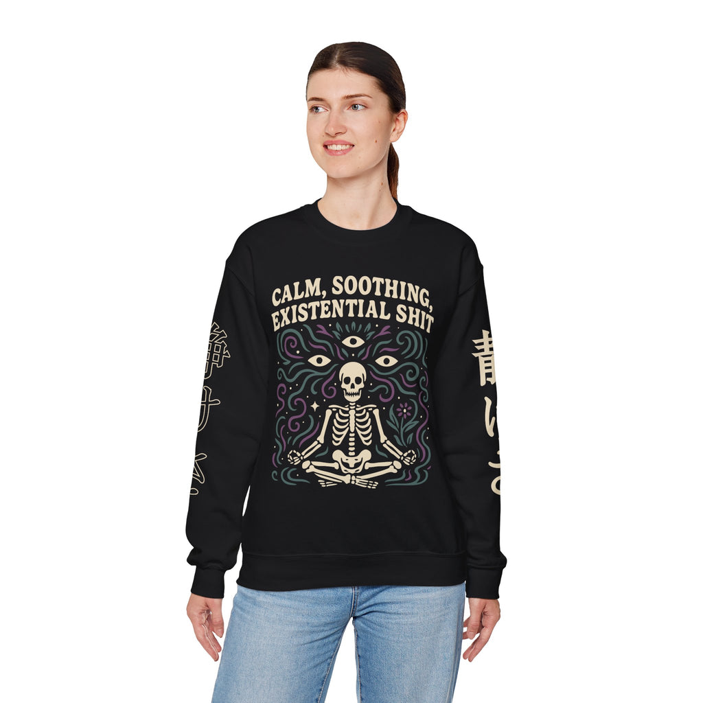 Existential Meditation Crewneck Sweatshirt — "Calm, Soothing, Existential Shit" Skeleton Design