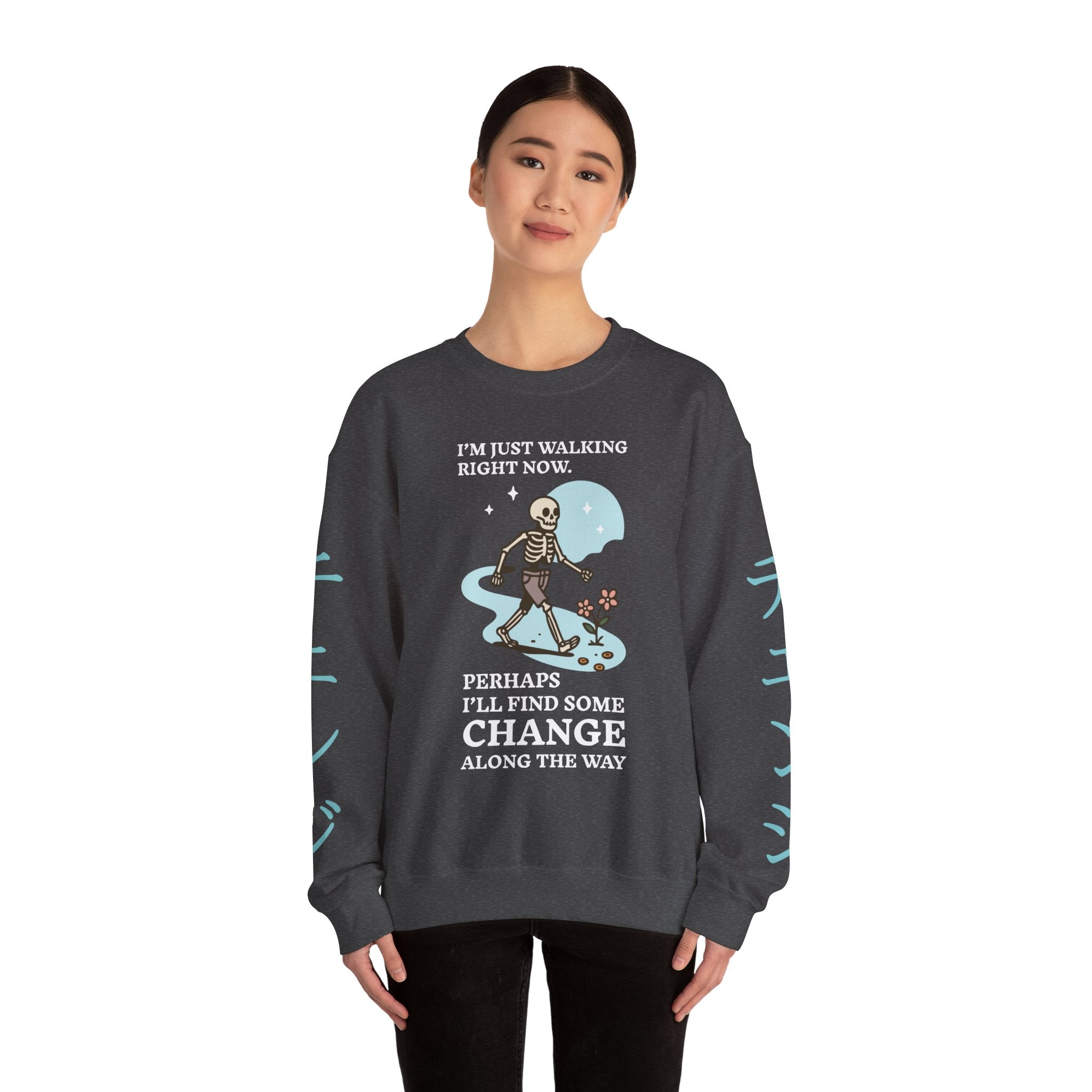 Crewneck Sweatshirt — 'I'm Just Walking Right Now' Skeleton Walking Graphic