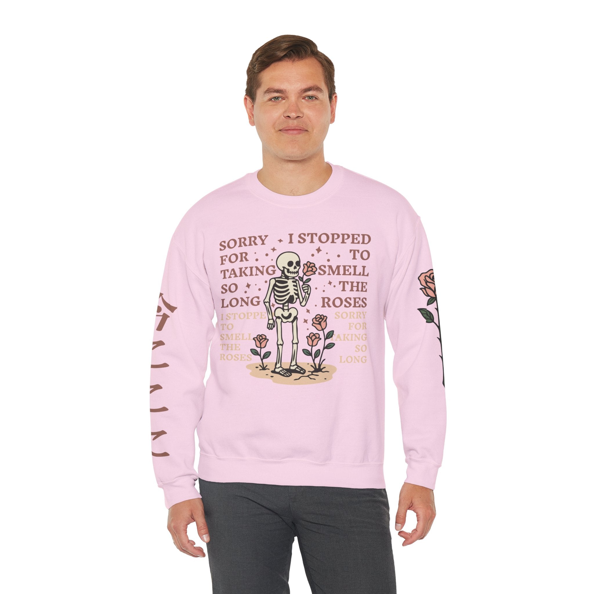 Skeleton & Roses Crewneck Sweatshirt — "Sorry I Stopped to Smell the Roses" Graphic