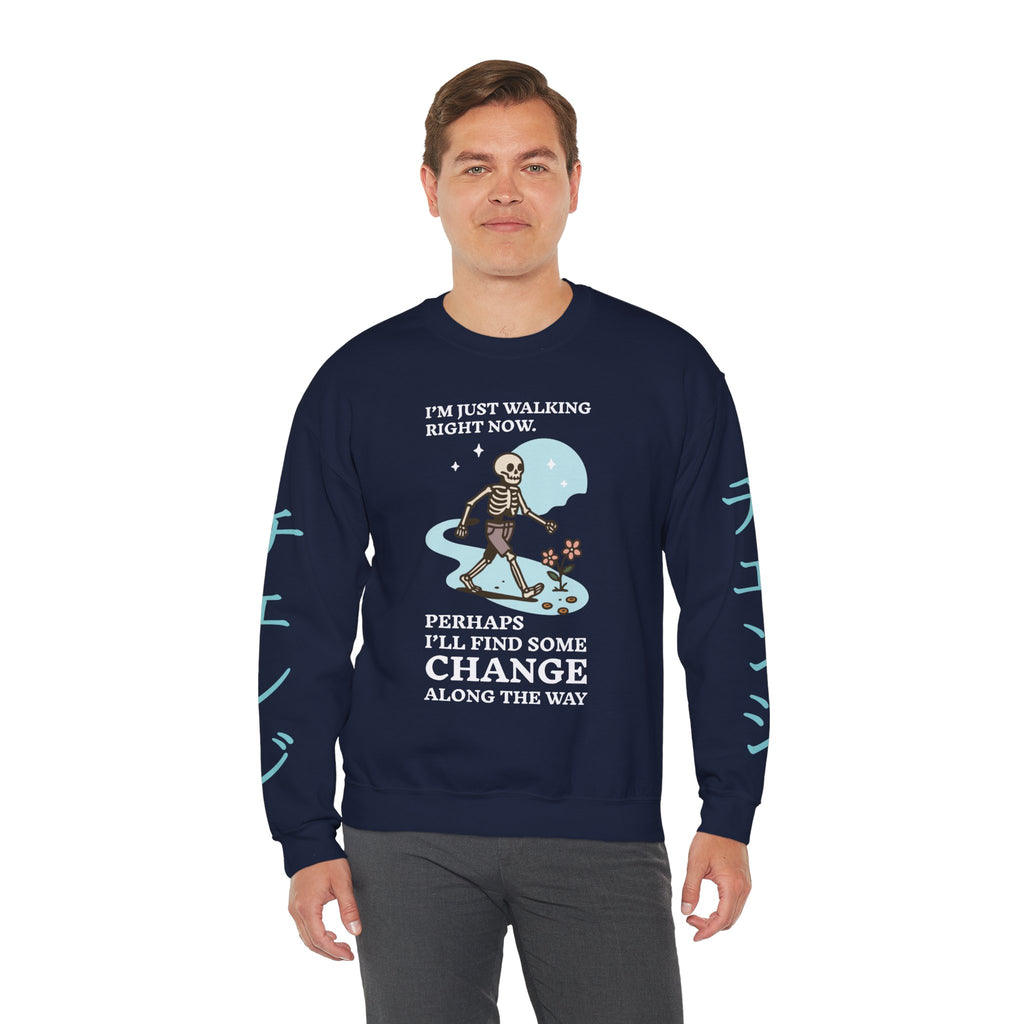 Crewneck Sweatshirt — 'I'm Just Walking Right Now' Skeleton Walking Graphic