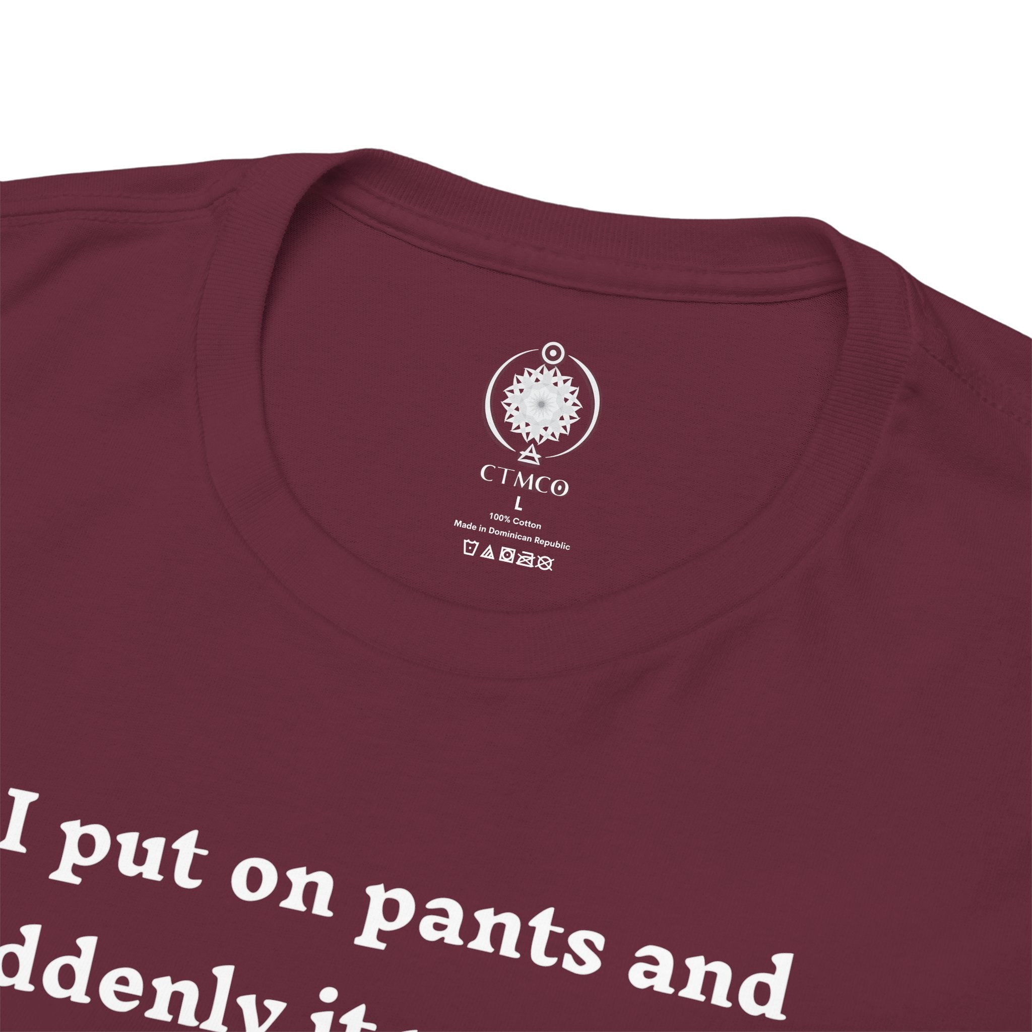 Skeleton Humor Tee - "I Put On Pants and Suddenly It Was Cold... It's All Relative" Casual Graphic T-Shirt